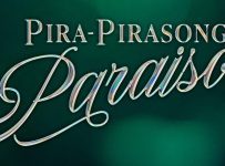 Pira Pirasong Paraiso January 27 2024 TODAY REPLAY EPISODE